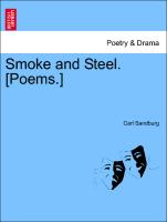 Smoke and Steel. [Poems.]