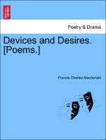 Devices and Desires. [Poems.]