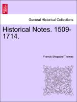 Historical Notes. 1509-1714. VOL. III