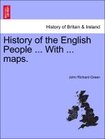 History of the English People ... With ... maps. VOLUME III