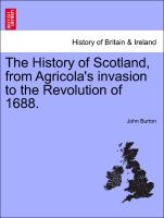 The History of Scotland, from Agricola's invasion to the Revolution of 1688, vol. II