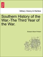 Southern History of the War.-The Third Year of the War. Author's Edition