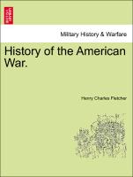 History of the American War.VOL.I