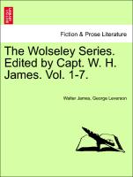 The Wolseley Series. Edited by Capt. W. H. James. Vol. 1-7. VOLUME II