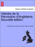 Histoire de la Révolution d'Angleterre. Vol. VI, Nouvelle édition