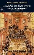 La edad de oro de los virreyes : el virreinato en la monarquía hispánica durante los siglos XVI y XVII