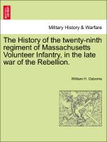 The History of the Twenty-Ninth Regiment of Massachusetts Volunteer Infantry, in the Late War of the Rebellion