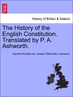 The History of the English Constitution. Translated by P. A. Ashworth