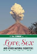 The Onion Presents: Love, Sex, and Other Natural Disasters: Relationship Reporting from America's Finest News Source