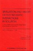 Simulation and Theory of Electrostatic Interactions in Solution: Computational Chemistry, Biophysics and Aqueous Solutions: Santa Fe, New Mexico, USA