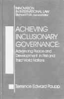 Achieving Inclusionary Governance: Advancing Peace and Development in First and Third World Nations