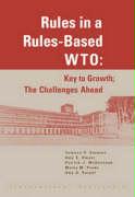 Rules in a Rules-Based Wto: Key to Growth, The Challenges Ahead