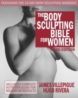 Body Sculpting Bible For Women, Third Edition