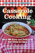 Casserole Cooking: Country Comfort