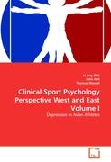 Clinical Sport Psychology Perspective West and East Volume I