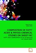 COMPOSITION OF FATTY ACIDS & PHYSIO-CHEMICAL STUDIES ON SHEEP FAT