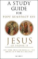 Jesus of Nazareth: Holy Week: From the Entrance Into Jerusalem to the Resurrection Volume 2