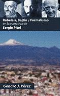 Rabelais, Bajtin y Formalismo En La Narrativa de Sergio Pitol