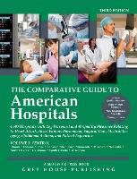 The Comparative Guide to American Hospitals, Volume 2