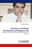 Vocation to Catholic Priesthood and Religious life