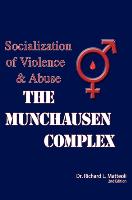 The Munchausen Complex: Socialization of Violence and Abuse