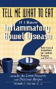 Tell Me What to Eat If I Have Inflammatory Bowel Disease