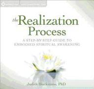 The Realization Process: A Step-By-Step Guide to Embodied Spiritual Awakening