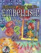 Enhance Your Quilts - Embellish!