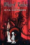 Weird Tales, Vol. II by E.T A. Hoffman, Fiction, Fantasy