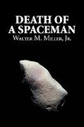 Death of a Spaceman by Walter M. Miller Jr., Science Fiction, Adventure