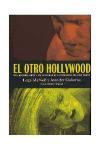 El otro Hollywood : una historia oral y sin censurar de la industria del cine porno