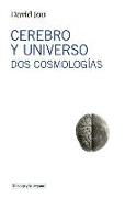 Cerebro y universo : dos cosmologías
