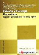 Violencia y psicología comunitaria : aspectos psicosociales, clínicos y legales