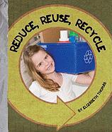 Reduce, Reuse, Recycle