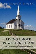 Living a More Powerful Life or