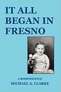 It All Began in Fresno