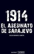 1914, el asesinato de Sarajevo