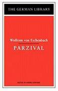 Parzival: Wolfram Von Eschenbach