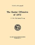 The Easter Offensive of 1972 (U.S. Army Center for Military History Indochina Monograph Series)
