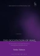 The Occupation of Iraq.Governance of Occupied Territory in Contemporary International Law