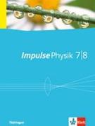 Impulse Physik - Ausgabe für Thüringen. Schülerbuch 7./8. Klasse