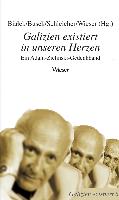 Galizien existiert in unseren Herzen