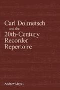 Carl Dolmetsch and the 20th-Century Recorder Repertoire