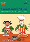 Spanish Speaking Activities - Fun Ways to Get Ks3 Pupils to Talk to Each Other in Spanish