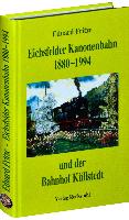 Die Eichsfelder Kanonenbahn 1880-1994 und der Bahnhof Küllstedt