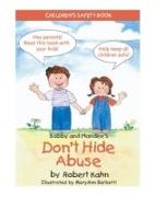 Bobby and Mandee's Don't Hide Abuse: Children's Safety Book