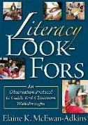 Literacy Look-Fors: An Observation Protocol to Guide K-6 Classroom Walkthroughs