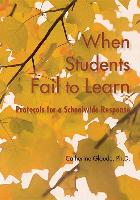 When Students Fail to Learn: Protocols for a Schoolwide Response