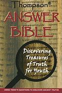 Thompson Answer Bible-KJV: Discovering Treasures of Truth for Youth