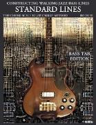 Constructing Walking Jazz Bass Lines Book III - Walking Bass Lines - Standard Lines Bass Tab Edition